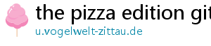 the pizza edition github